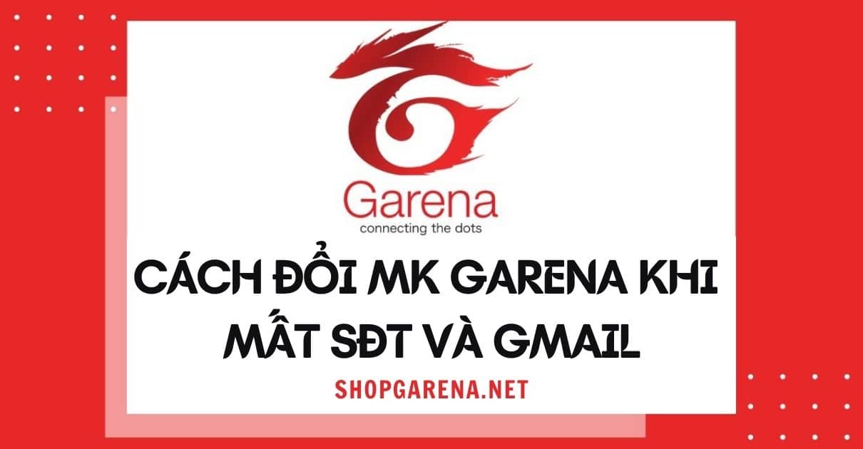 Cach Doi Mk Garena Khi Mat Sdt Va Gmail